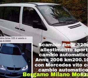 Scambio Bellissimo Bmw con Mercedes vito con cambio automati